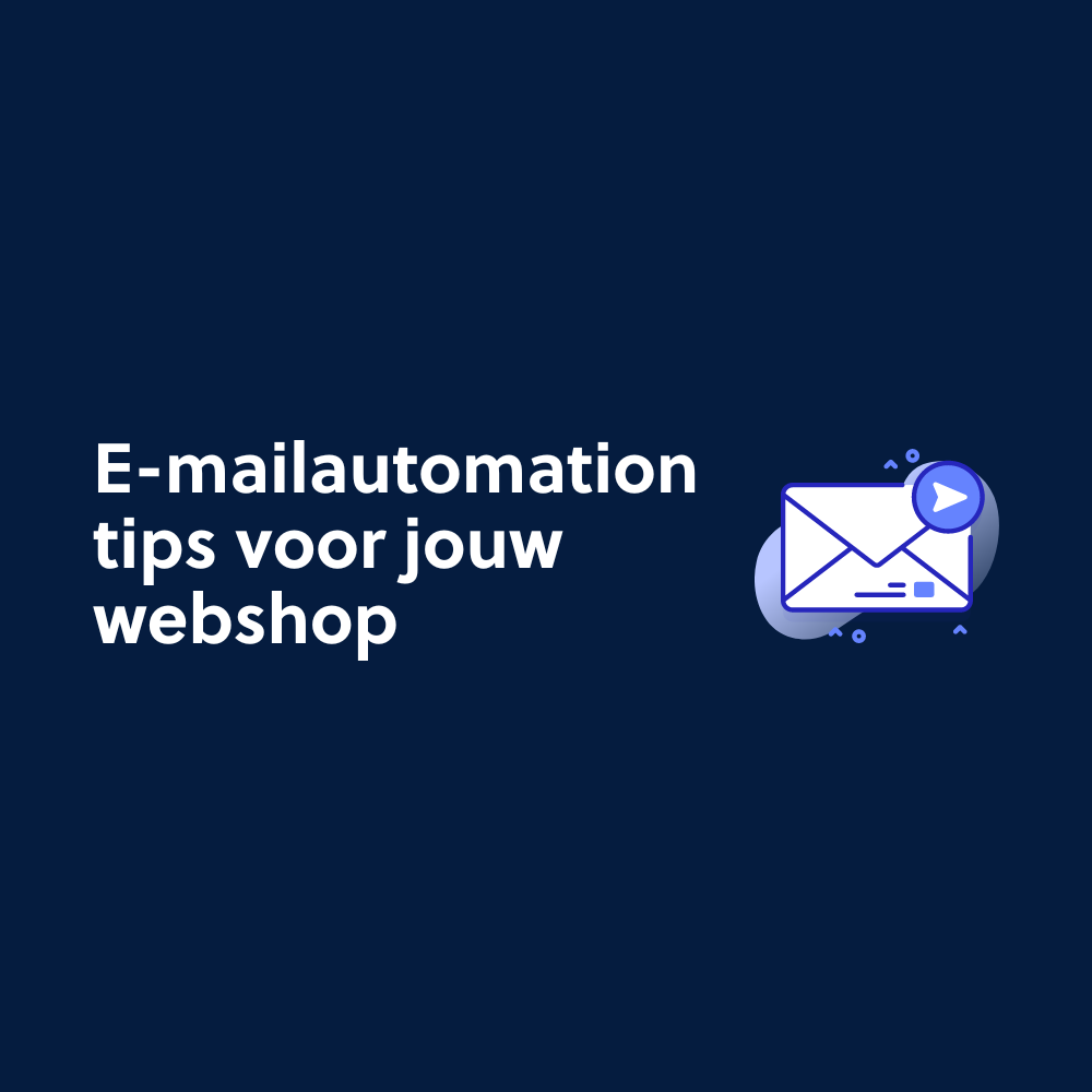 E-mailautomation tips voor jouw webshop