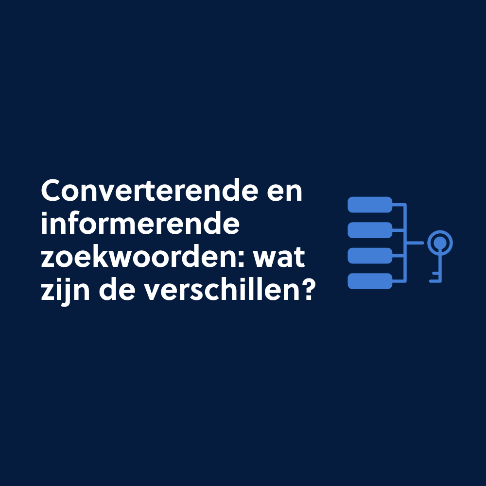 Converterende en informerende zoekwoorden: wat zijn de verschillen?