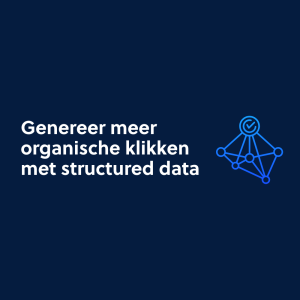 Genereer meer organische klikken met structured data