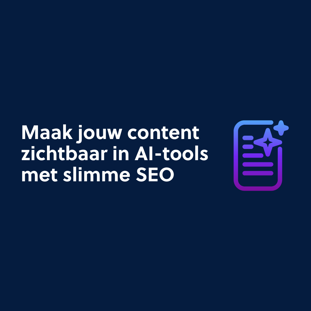 Maak jouw content zichtbaar in AI-tools met slimme SEO